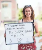  ?? SARA MILLER ?? Sara Miller said her sister's generosity inspired her to become an advocate for organ donation.