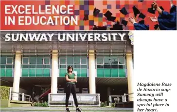  ??  ?? Magdalene Rose de Rozario says Sunway will always have a special place in her heart.