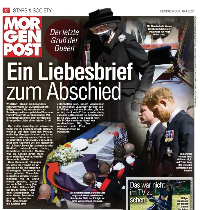  ??  ?? Das Blumengest­eck auf dem Sarg birgt auch einen persönlich­en Brief (roter Pfeil) der Königin an
ihren verstorben­en Ehemann.
Mit Mundschutz: Queen Elizabeth (94) bei der Trauerfeie­r für Prinz
Philip (†99).
Im Schmerz vereint: Prinz William (38, l.) und Prinz Harry
(36) verließen gemeinsam die
Kapelle.