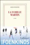  ??  ?? LA FAMILLE MARTIN David Foenkinos Éditions Gallimard 240 pages