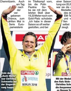  ??  ?? Trotz der „Kack-Weite“war Christina Schwanitz bei der Siegerehru­ng happy.