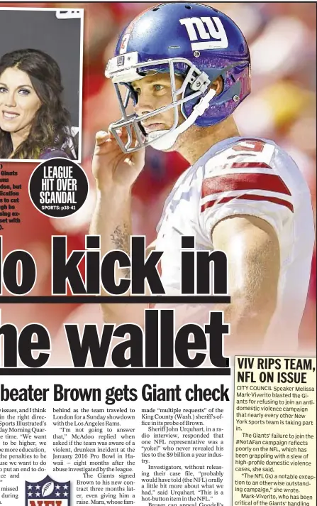  ??  ?? Josh Brown (r.) won’t kick for Giants against the Rams Sunday in London, but there is no indication the team plans to cut him even though he admits to abusing exwife Molly (inset with Brown in 2015).