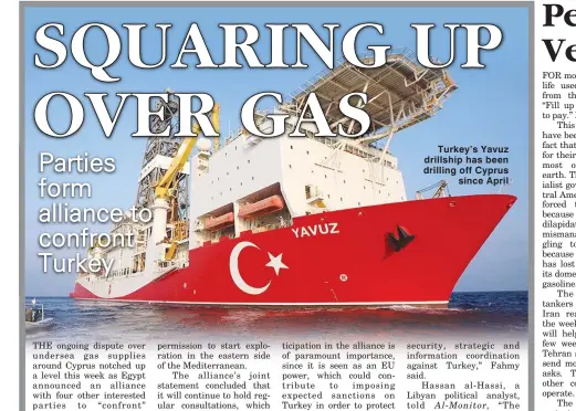  ??  ?? Turkey’s Yavuz drillship has been drilling off Cyprus since April