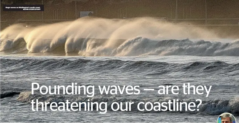  ??  ?? Huge waves on Wellington’s south coast. KEVIN STENT/STUFF