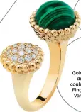  ??  ?? Globe to Globe Gold, malachite and diamond Perlée couleurs Between the Finger ring, $11,200, Van Cleef & Arpels