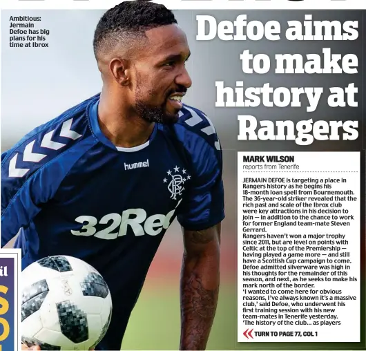  ??  ?? Ambitious: Jermain Defoe has big plans for his time at Ibrox