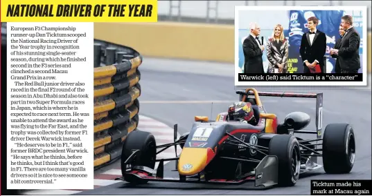  ??  ?? Warwick (left) said Ticktum is a “character” Ticktum made his mark at Macau again