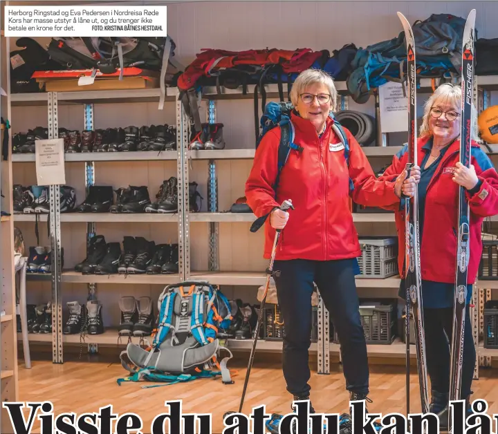  ?? FOTO: KRISTINA BÅTNES HESTDAHL ?? Herborg Ringstad og Eva Pedersen i Nordreisa Røde Kors har masse utstyr å låne ut, og du trenger ikke betale en krone for det.