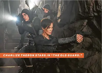  ?? Netflix ?? CHARLIZE THERON STARS IN “THE OLD GUARD.”