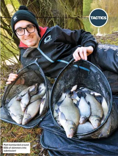  ??  ?? Matt bombarded around 60lb of skimmers into submission!