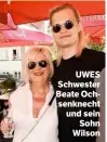  ??  ?? UWES Schwester Beate Ochsenknec­ht und sein Sohn Wilson