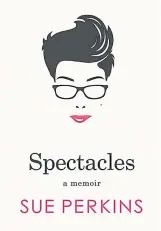  ??  ?? SPECTACLES: By Sue Perkins. Available for 1,176 baht.