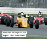  ?? ?? Ames was on target for two Super Classic FF1600 wins
