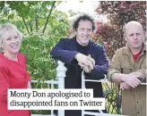  ??  ?? Monty Don apologised to disappoint­ed fans on Twitter