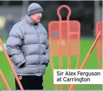  ??  ?? Sir Alex Ferguson at Carrington