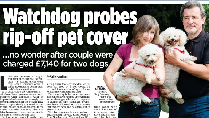  ??  ?? HARD CHOICE: Karla and Tony Dearsley had to end cover for their bichons frises