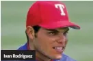  ?? ?? Ivan Rodriguez