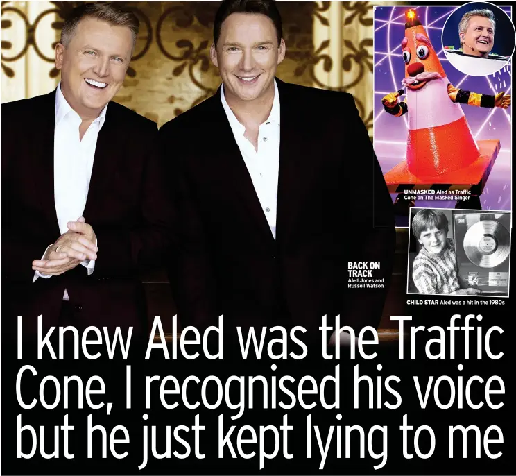  ?? ?? BACK ON TRACK Aled Jones and Russell Watson