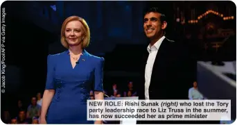  ?? ?? NEW ROLE: Rishi Sunak (right) who lost the Tory party leadership race to Liz Truss in the summer, has now succeeded her as prime minister