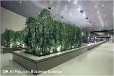  ??  ?? QR Al Mourjan Business Lounge