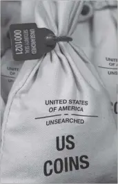  ?? ?? UNSEARCHED: Each Bank Bag contains 50 U.S. Gov’t issued Morgan Silver Dollars. Each coin is verified to meet a minimum collector grade of very good or above and the dates and mint marks are never searched by Federated
