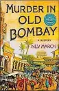  ??  ?? “Murder in Old Bombay” by Nev March; Minotaur 400 pages, $26.99