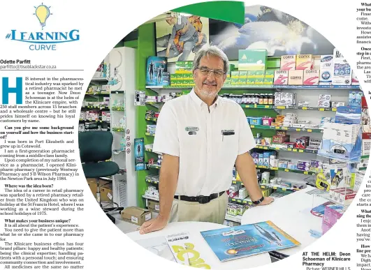  ?? Picture: WERNER HILLS ?? AT THE HELM: Deon Schoeman of Klinicare Pharmacy