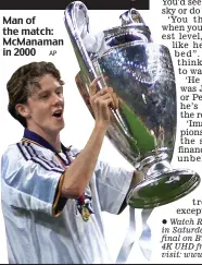  ?? AP ?? Man of the match: McManaman in 2000