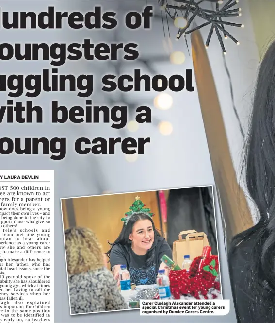  ?? ?? Carer Clodagh Alexander attended a special Christmas event for young carers organised by Dundee Carers Centre.