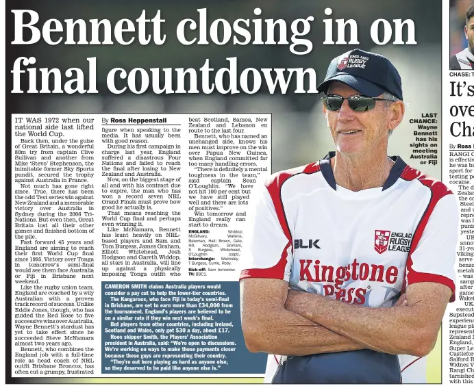  ??  ?? LAST CHANCE: Wayne Bennett has his sights on meeting Australia or Fiji