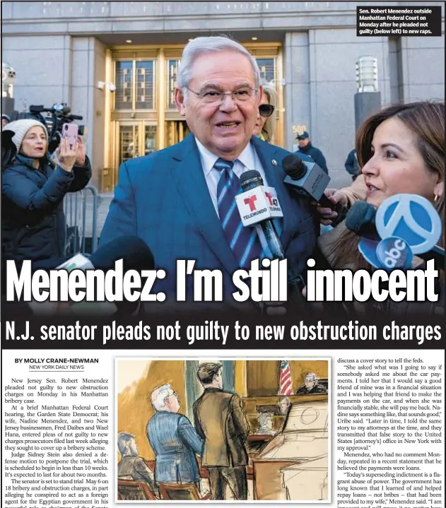  ?? ?? Sen. Robert Menendez outside Manhattan Federal Court on Monday after he pleaded not guilty (below left) to new raps.