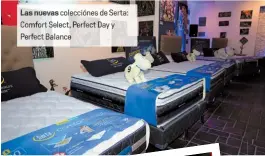  ??  ?? Las nuevas coleccióne­s de Serta: Comfort Select, Perfect Day y Perfect B nce