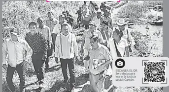  ?? ?? ESCANEA EL QR. Se trabaja para lograr la justicia social: Cantón.
Óscar Cantón Zetina recorrió la comunidad Huapacal 1ra. sección en el municipio • de Cunduacán; vecinos y amigos se mostraron felices de ver al legislador.