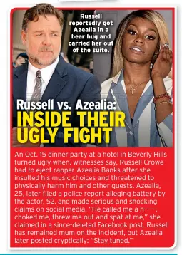  ??  ?? Russell reportedly got Azealia in a bear hug and carried her out of the suite.