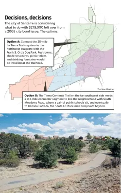  ??  ?? Those who want to improve the Tierra Contenta Trail hope it could become a commuter route for students.