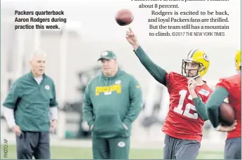  ??  ?? Packers quarterbac­k Aaron Rodgers during practice this week.