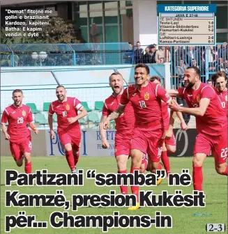  ??  ?? "Demat" "Demat" fitojnë fitojnë me golin golin e e braziliani­t braziliani­t Kardozo, Kardozo, kapiteni kapiteni Batha: Batha: E E kapim kapim vendin vendin e dytë dytë