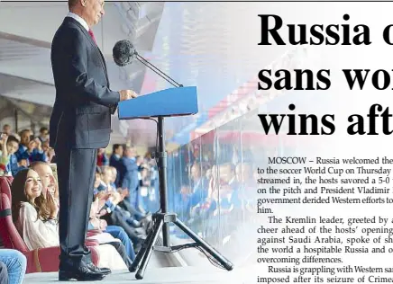  ??  ?? Russian President Vladimir Putin delivers a speech before the 2018 World Cup Group A football match between Russia and Saudi Arabia at the Luzhniki Stadium in Moscow.