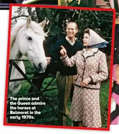  ??  ?? The prince and the Queen admire the horses at Balmoral in the early 1970s.