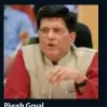  ?? ?? Piyush Goyal
Union Minister of Commerce and Industry, Govt. of India