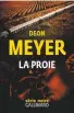  ??  ?? La proie
1/2 Deon Meyer, traduit de l’afrikaans par Georges Lory, Gallimard « Série noire », Paris, 2020, 566 pages