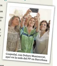  ??  ?? Cospedal, con Dolors ayer en la sede Montserrat, del PP en Barcelona
pública TV3 hubiera sido «intervenid­a», para que no fuera un «aparato de propaganda» del independen­tismo que, a su juicio, hace declaracio­nes de «odio».