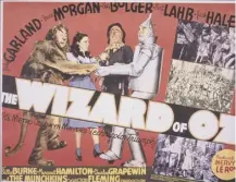  ??  ?? The Wizard of Oz, starring Judy Garland, premiered at Grauman’s Chinese Theatre in Hollywood on this day in 1939