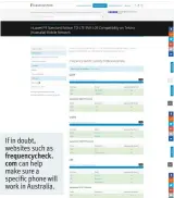  ??  ?? If in doubt, websites such as frequencyc­heck.
com can help make sure a specific phone will work in Australia.