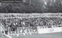  ??  ?? Thumbojnë tifozët e Partizanit