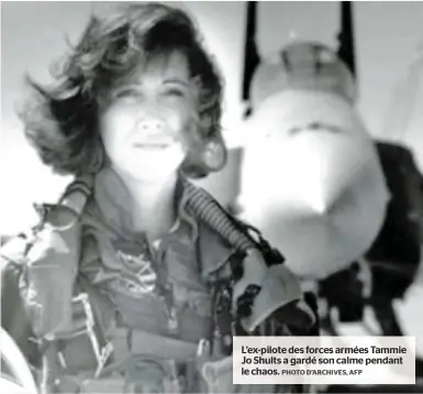  ?? PHOTO D’ARCHIVES, AFP ?? L’ex-pilote des forces armées Tammie Jo Shults a gardé son calme pendant le chaos.