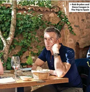  ?? ?? > Rob Brydon and Steve Coogan in The Trip to Spain
