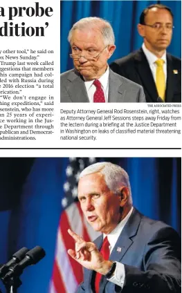  ?? THE ASSOCIATED PRESS THE ASSOCIATED PRESS ?? Deputy Attorney General Rod Rosenstein, right, watches as Attorney General Jeff Sessions steps away Friday from the lectern during a briefing at the Justice Department in Washington on leaks of classified material threatenin­g national security. Vice...