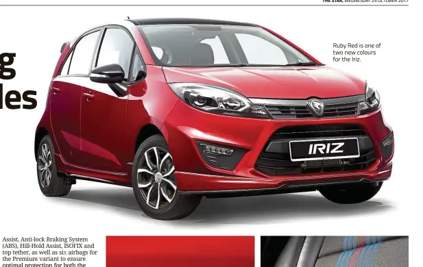  ??  ?? Ruby Red is one of two new colours for the Iriz.