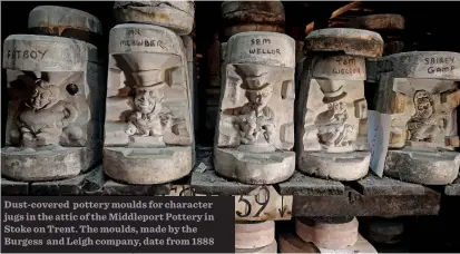  ??  ?? Dust-covered pottery moulds for character jugs in the attic of the Middleport Pottery in Stoke on Trent. The moulds, made by the Burgess and Leigh company, date from 1888